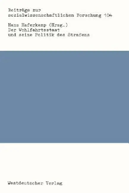 Buy Der Wohlfahrtsstaat Und Seine Politik Des Strafens (English, Hans Haferkamp) — BookShops.in