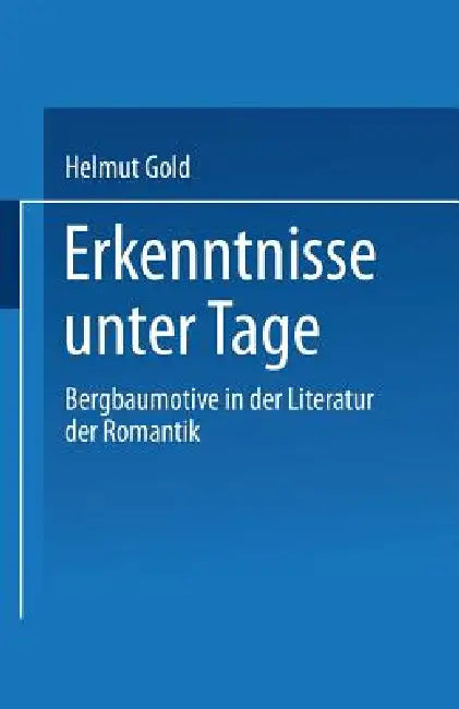 Buy Erkenntnisse Unter Tage (English, Helmut Gold) — BookShops.in