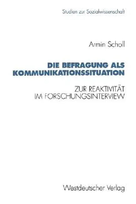Buy Die Befragung ALS Kommunikationssituation (English, Armin Scholl) — BookShops.in