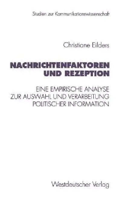 Buy Nachrichtenfaktoren Und Rezeption (English, Christiane Eilders) — BookShops.in