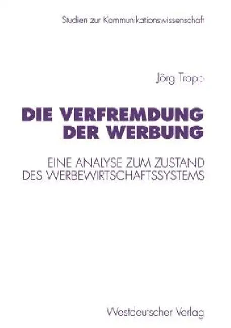 Buy Die Verfremdung Der Werbung (English, Jörg Tropp) — BookShops.in