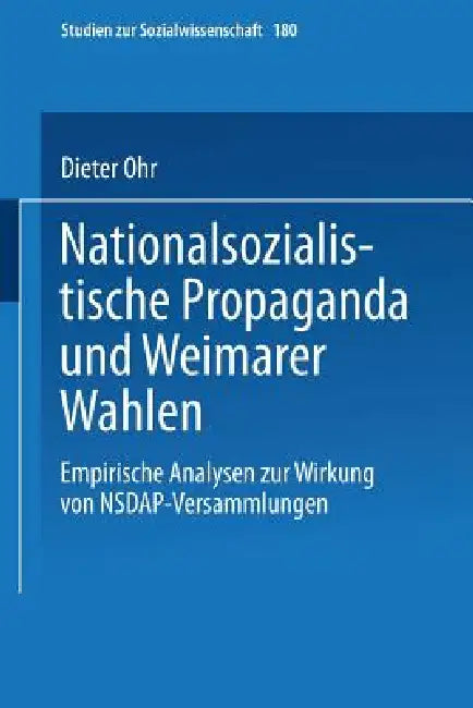 Buy Nationalsozialistische Propaganda Und Weimarer Wahlen (English, Dieter Ohr) — BookShops.in