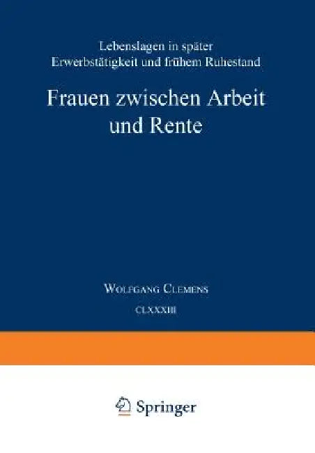 Buy Frauen Zwischen Arbeit Und Rente (English, Wolfgang Clemens) — BookShops.in