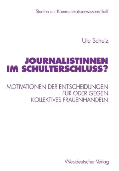 Buy Journalistinnen Im Schulterschluss? (English, Ute Schulz) β BookShops.in