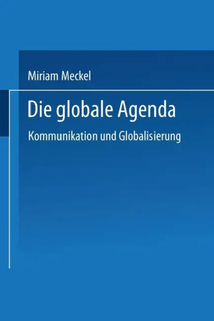 Buy Die Globale Agenda (English, Miriam Meckel) — BookShops.in