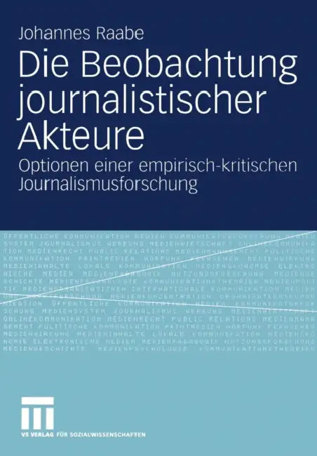 Buy Die Beobachtung Journalistischer Akteure (English, Johannes Raabe) — BookShops.in