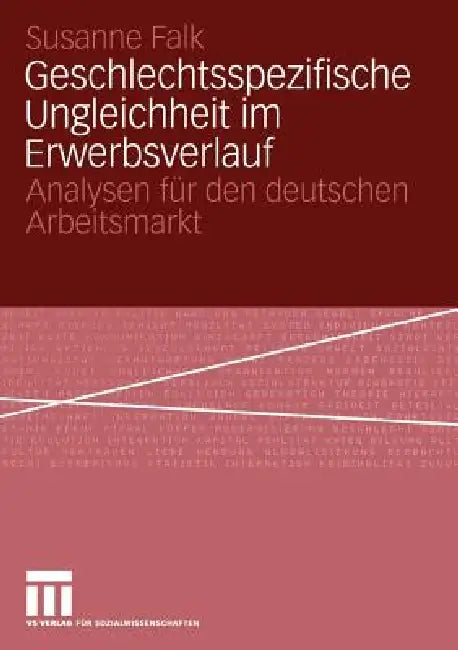 Buy Geschlechtsspezifische Ungleichheit Im Erwerbsverlauf (English, Susanne Falk) — BookShops.in
