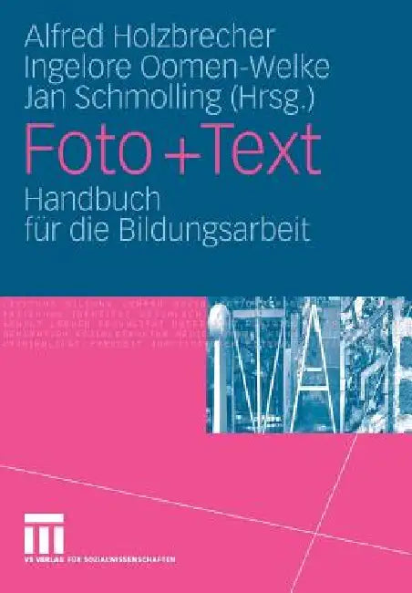 Buy Foto + Text (English, Alfred Holzbrecher | Ingelore Oomen-Welke | Jan Schmolling) — BookShops.in