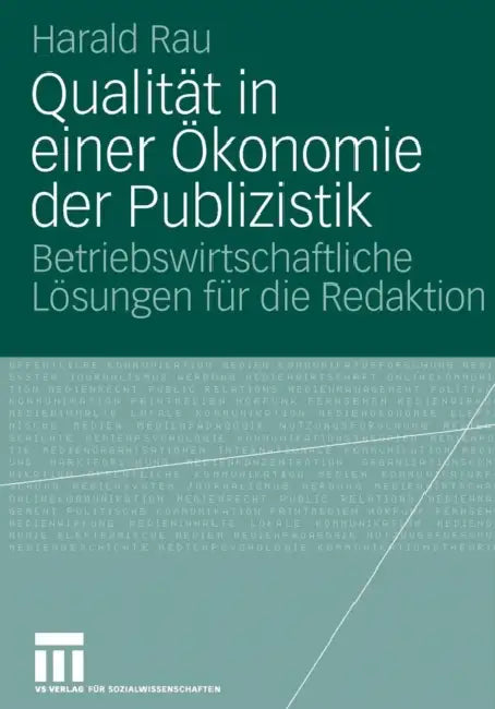 Buy Qualität in Einer Ökonomie Der Publizistik (English, Harald Rau) — BookShops.in