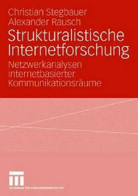 Buy Strukturalistische Internetforschung | by Christian Stegbaue — BookShops.in