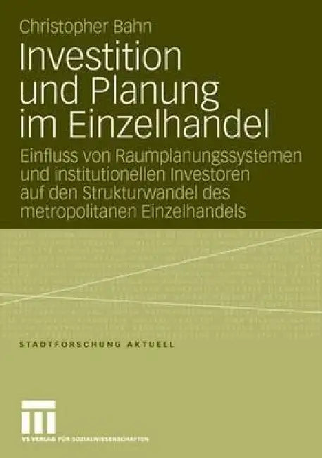 Buy Investition Und Planung Im Einzelhandel (English, Christopher Bahn) — BookShops.in
