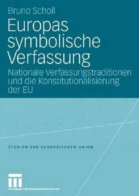 Buy Europas Symbolische Verfassung (English, Bruno Scholl) — BookShops.in
