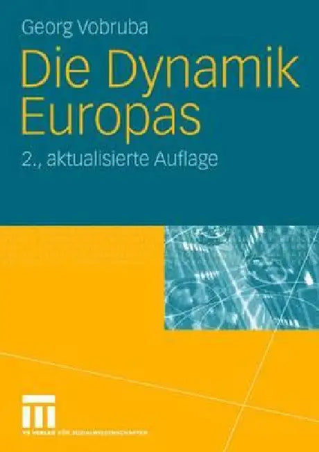Buy Die Dynamik Europas by Georg Vobruba | Springer VS | German Hardcover | Political Science & European Union Studies — BookShops.in
