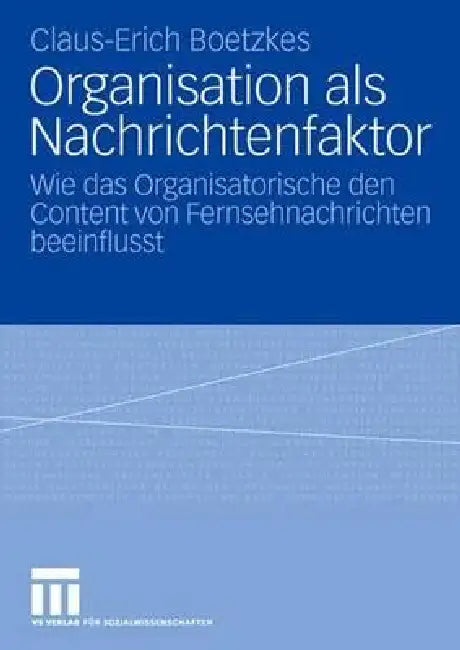Buy Organisation ALS Nachrichtenfaktor (English, Claus-Erich Boetzkes) β BookShops.in