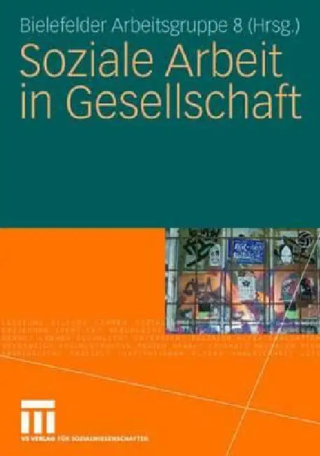 Buy Soziale Arbeit in Gesellschaft (English, Bielefelder Arbeitsgruppe 8.) — BookShops.in