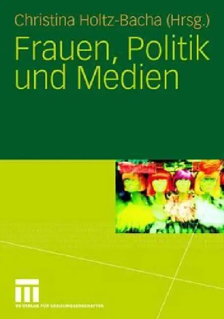 Buy Frauen, Politik Und Medien (English, Christina Holtz-Bacha) — BookShops.in