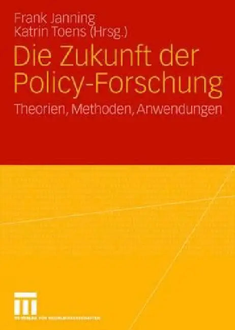Buy Die Zukunft Der Policy-Forschung (English, Frank Janning | Katrin Toens) — BookShops.in