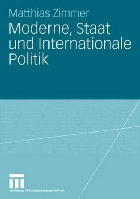 Buy Moderne, Staat Und Internationale Politik (English, Matthias Zimmer) — BookShops.in