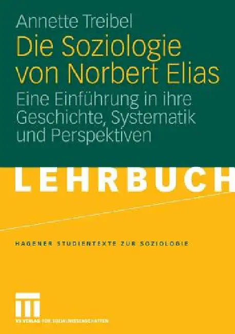 Buy Die Soziologie Von Norbert Elias (English, Annette Treibel) — BookShops.in