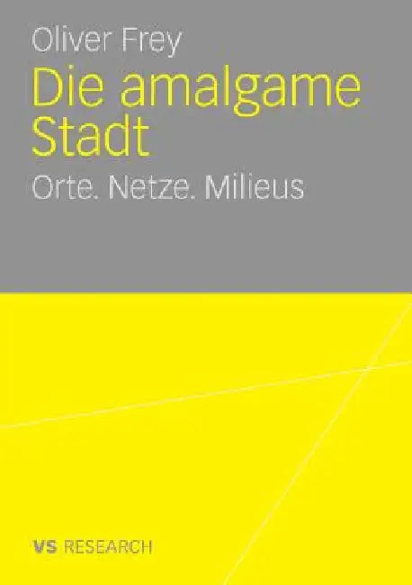 Buy Die Amalgame Stadt (English, Oliver Frey) โ BookShops.in