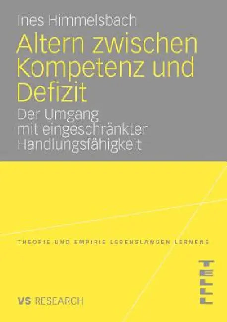Buy Altern Zwischen Kompetenz Und Defizit (English, Ines Himmelsbach) — BookShops.in