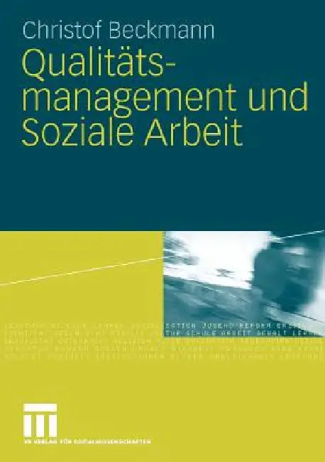 Buy Qualitätsmanagement Und Soziale Arbeit (English, Christof Beckmann) — BookShops.in