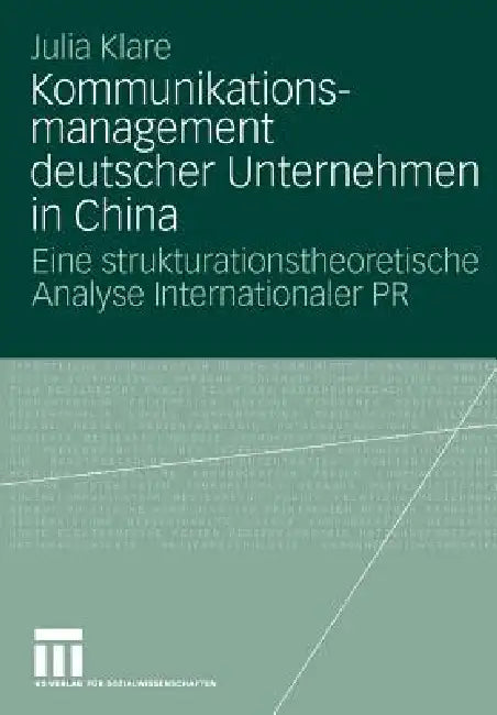 Buy Kommunikationsmanagement Deutscher Unternehmen in China (English, Julia Klare) — BookShops.in