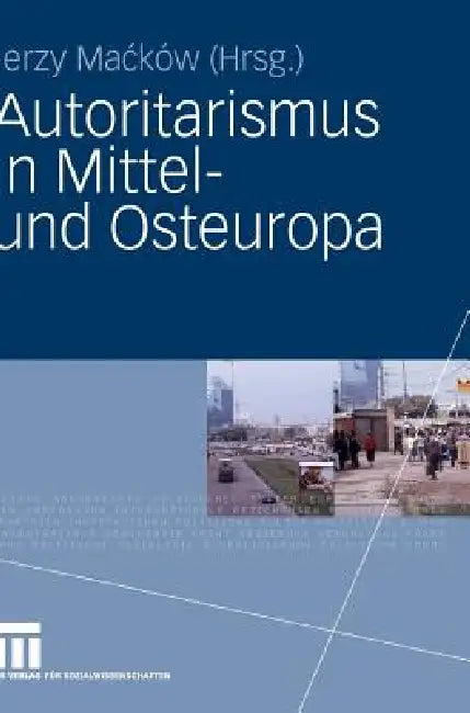 Buy Autoritarismus in Mittel- Und Osteuropa (English, Jerzy Macków) — BookShops.in