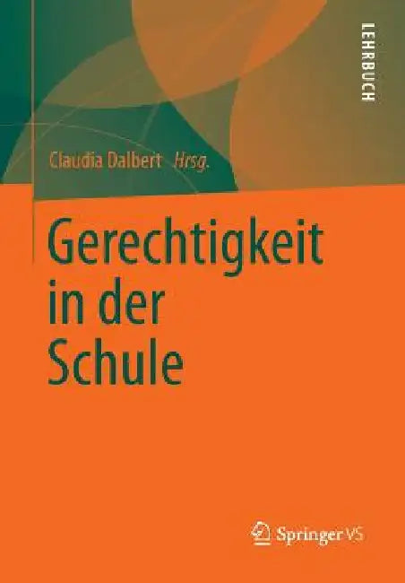 Buy Gerechtigkeit in Der Schule (English, Claudia Dalbert) — BookShops.in