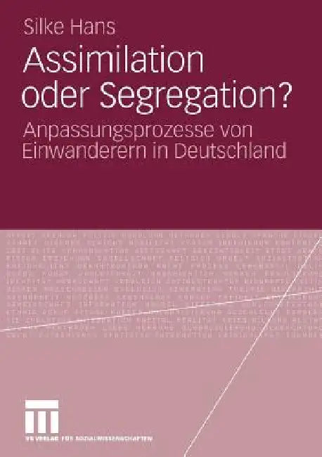 Buy Assimilation Oder Segregation? (English, Silke Hans) — BookShops.in