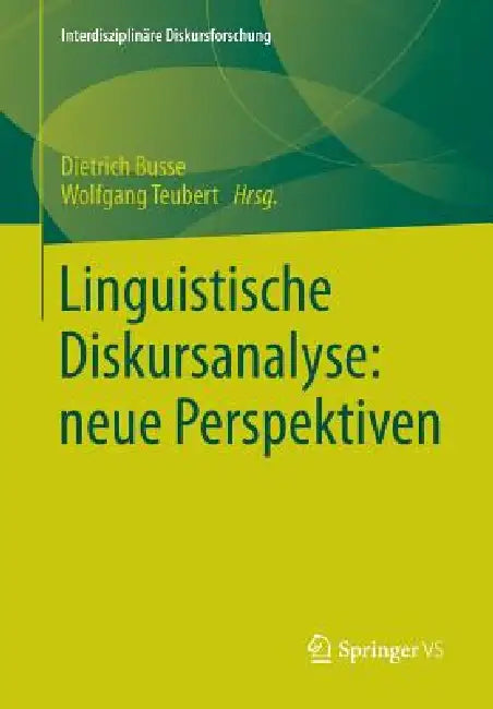 Buy Linguistische Diskursanalyse (English, Dietrich Busse | Wolfgang Teubert) — BookShops.in