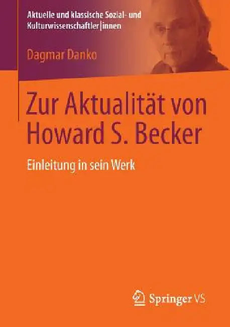 Buy Zur Aktualität Von Howard S. Becker (English, Dagmar Danko) — BookShops.in