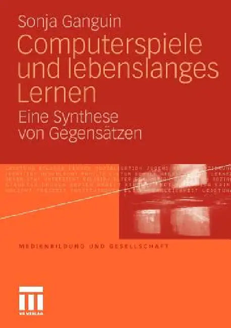 Buy Computerspiele Und Lebenslanges Lernen (English, Sonja Ganguin) — BookShops.in