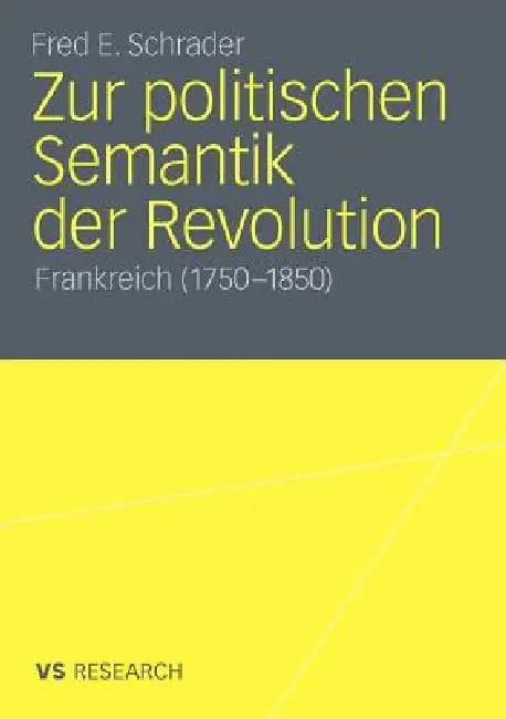 Buy Zur Politischen Semantik Der Revolution (English, Fred E. Schrader) — BookShops.in