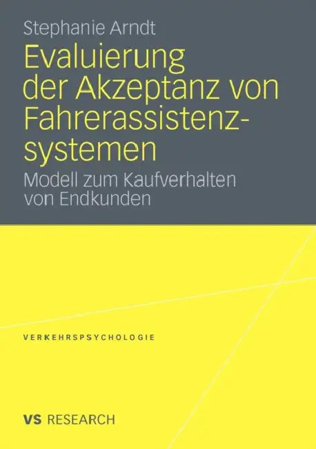 Buy Evaluierung Der Akzeptanz Von Fahrerassistenzsystemen (English, Stephanie Arndt) — BookShops.in