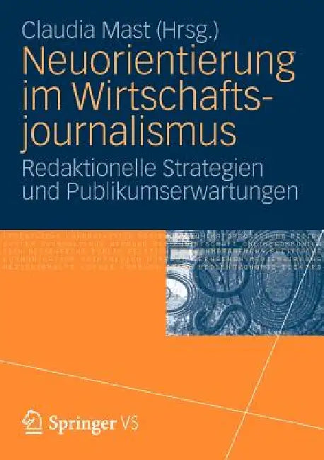 Buy Neuorientierung Im Wirtschaftjournalismus (English, Claudia Mast) โ BookShops.in