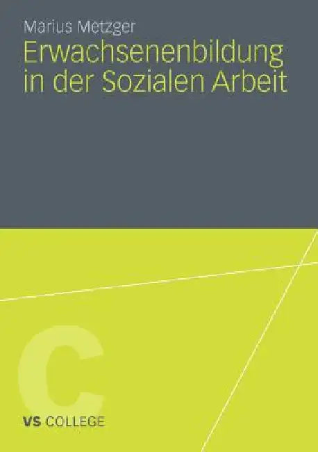 Buy Erwachsenenbildung in Der Sozialen Arbeit (English, Marius Metzger) — BookShops.in