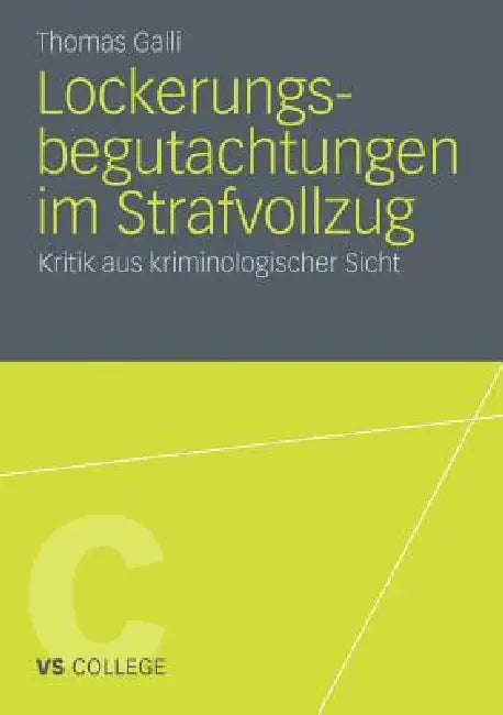 Buy Lockerungsbegutachtungen Im Strafvollzug (English, Thomas Galli) — BookShops.in