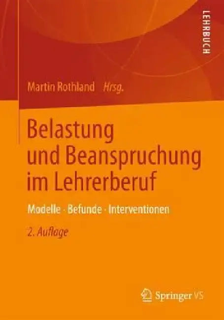 Buy Belastung Und Beanspruchung Im Lehrerberuf (English, Martin Rothland) — BookShops.in