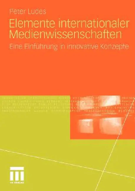 Buy Elemente Internationaler Medienwissenschaften (English, Peter Ludes) — BookShops.in