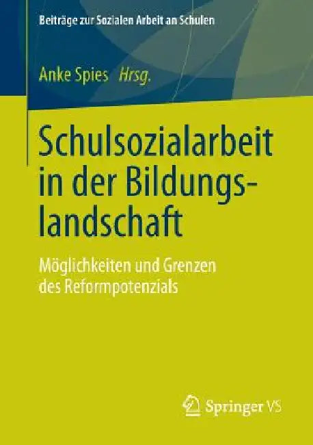 Buy Schulsozialarbeit in Der Bildungslandschaft (English, Anke Spies) — BookShops.in