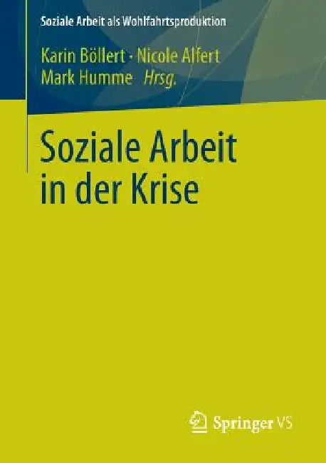 Buy Soziale Arbeit in Der Krise (English, Karin Böllert | Nicole Alfert | Mark Humme) — BookShops.in