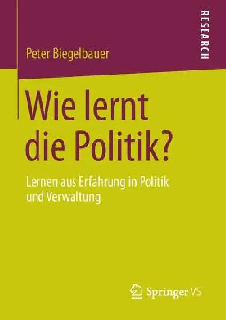Buy Wie Lernt Die Politik? (English, Peter Biegelbauer) — BookShops.in
