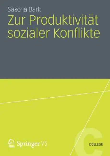 Buy Zur Produktivität Sozialer Konflikte (English, Sascha Bark) — BookShops.in