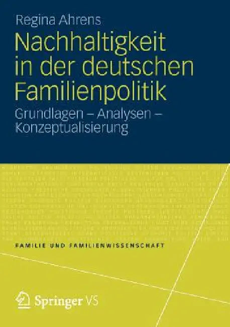 Buy Nachhaltigkeit in Der Deutschen Familienpolitik (English, Regina Ahrens) — BookShops.in