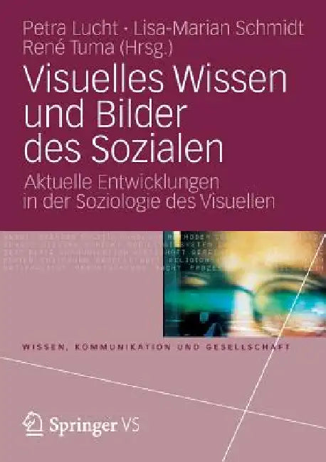 Buy Visuelles Wissen Und Bilder Des Sozialen (English, Petra Lucht | Lisa-Marian Schmidt | René Tuma) — BookShops.in