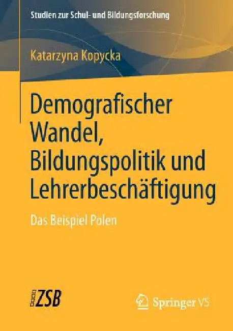 Buy Demografischer Wandel, Bildungspolitik Und Lehrerbeschäftigung (English, Katarzyna Kopycka) — BookShops.in