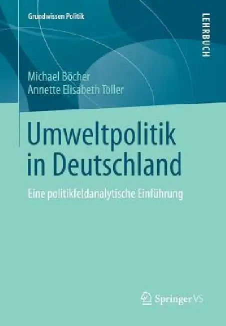Buy Umweltpolitik in Deutschland (English, Michael Böcher | Annette Elisabeth Töller) — BookShops.in