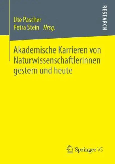 Buy Akademische Karrieren Von Naturwissenschaftlerinnen Gestern Und Heute (English, Ute Pascher | Petra Stein) — BookShops.in