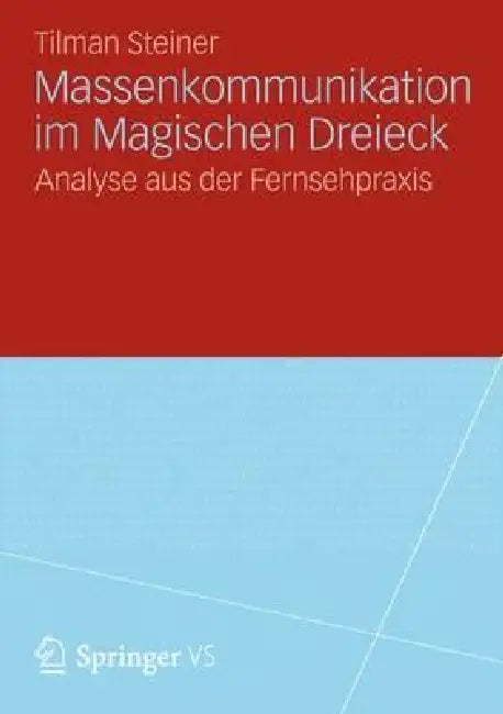 Buy Massenkommunikation Im Magischen Dreieck (English, Tilman Steiner) — BookShops.in